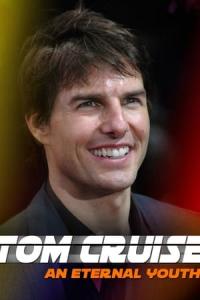 Tom Cruise: An Eternal Youth (2020) poster
