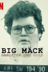 Big Mäck - Gangster und Gold (2023) poster