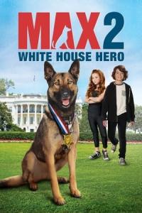 Max 2: Beyaz Saray Kahramanı (2017) poster