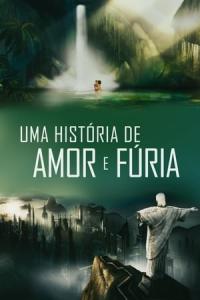 Uma História de Amor e Fúria (2013) poster