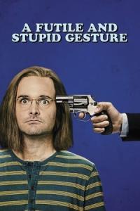 A Futile and Stupid Gesture (2018) poster