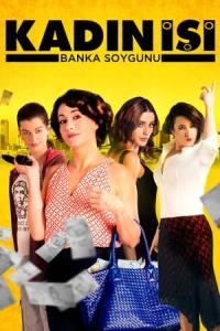 Kadın İşi Banka Soygunu (2014) poster