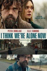 I Think We're Alone Now (2018) poster