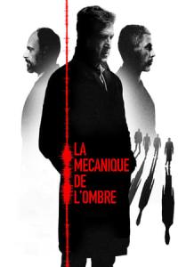La mécanique de l'ombre (2016) poster
