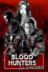 Blood Hunters: Rise of the Hybrids (2019) poster