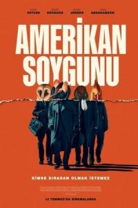 Amerikan Soygunu (2018) poster