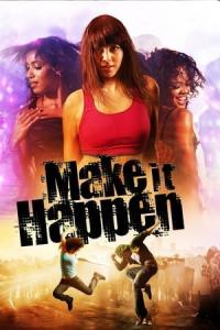 Make It Happen (2008) poster