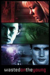 Wasted on the Young (2010) poster