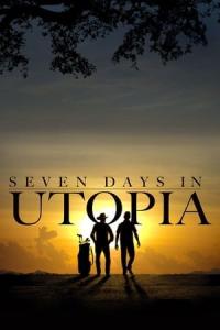 Seven Days in Utopia (2011) poster