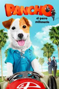 Pancho, el perro millonario (2014) poster
