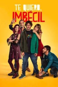 Te quiero, imbécil (2020) poster