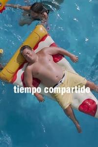 Tiempo compartido (2018) poster