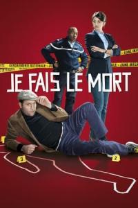 Je fais le mort (2013) poster