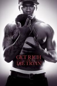 Get Rich or Die Tryin' (2005) poster