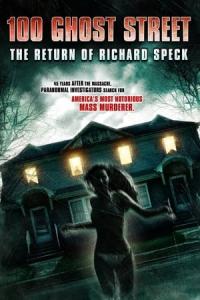 100 Ghost Street: The Return of Richard Speck (2012) poster