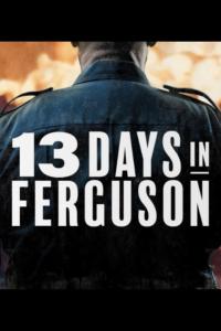 13 Days in Ferguson (2024) poster