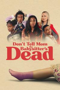 Don't Tell Mom the Babysitter's Dead (2024) poster