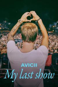 Avicii - Son Konserim (2024) poster
