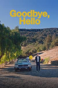 Goodbye, Hello (2024) poster