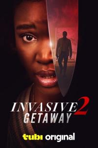 Invasive 2: Getaway (2025) poster