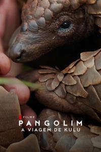 Pangolin: Kulu'nun Yolculuğu (2025) poster