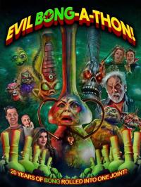 Evil Bong-A-Thon! (2025) poster