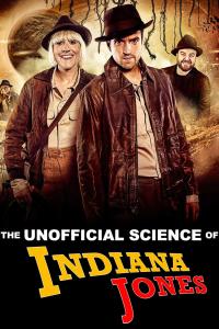 The Unofficial Science of Indiana Jones (2024) poster