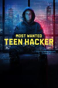Most Wanted: Teen Hacker (2025) poster