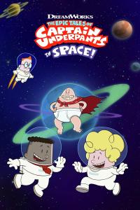 The Epic Tales of Captain Underpants in Space afişi