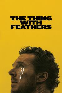 The Thing with Feathers (2025) poster