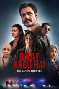 Raat Akeli Hai: Bansal Cinayetleri (2025) poster