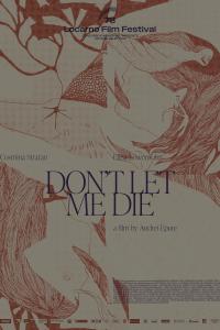 Don't Let Me Die (2025) poster
