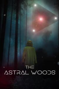 The Astral Woods (2023) poster