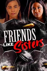 Friends Like Sisters (2023) poster