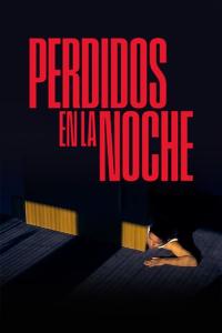 Perdidos en la noche (2023) poster