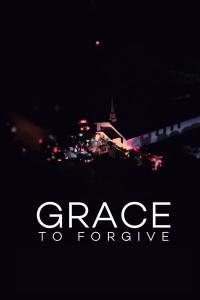 Grace to Forgive (2022) poster