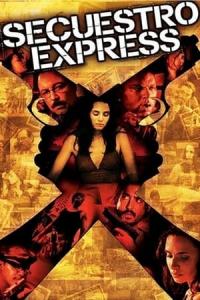 Secuestro express (2004) poster