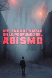 Me encontrarás en lo profundo del abismo (2023) poster