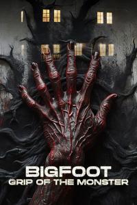 Bigfoot: Grip of the Monster (2024) poster
