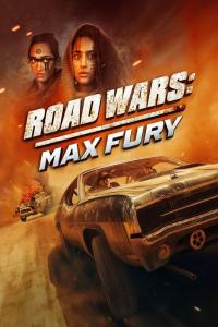Road Wars: Max Fury (2024) poster