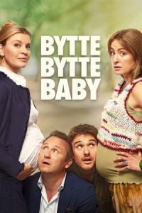 Bytte bytte baby (2023) poster