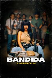 Bandida: A Número Um (2024) poster