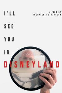 I'll See You in Disneyland () poster
